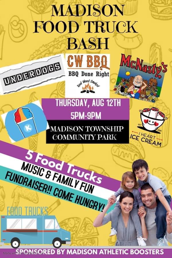 Madison Athletic Boosters Food Truck Fundraiser Flyer. August 12, 2021 from 5-9 p.m. 5 food trucks, a DJ, a balloon artist, face-painting, and fire trucks will be present for family fun to support the Madison Mohawk Athletic Boosters